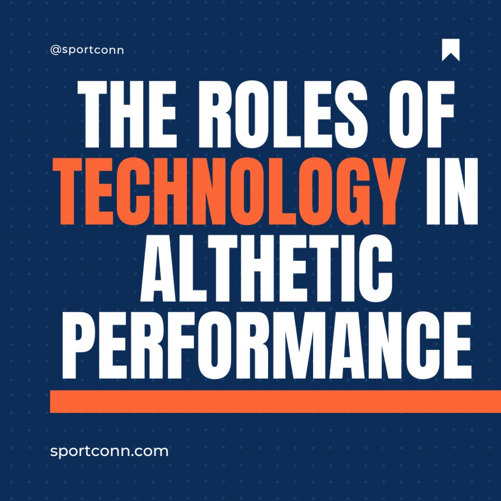 The Role of Wearable Technology in Enhancing Athlete Performance